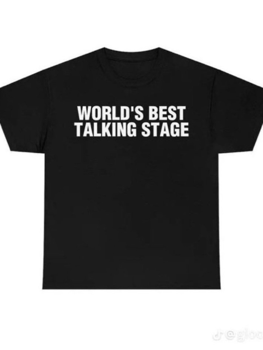 Worlds Best Talking Stage T-shirt ✅